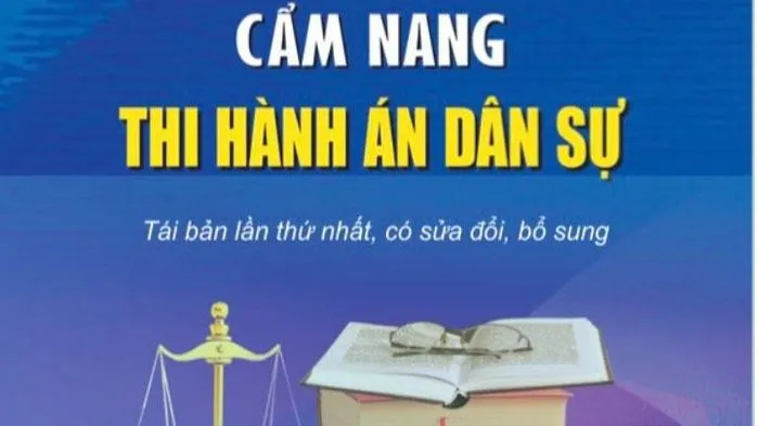 Tìm hiểu ‘Cẩm nang Thi hành án dân sự’